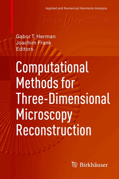 Gabor T. Herman, Joachim Frank - Computational Methods for Three-Dimensional Microscopy Reconstruction, Inbunden