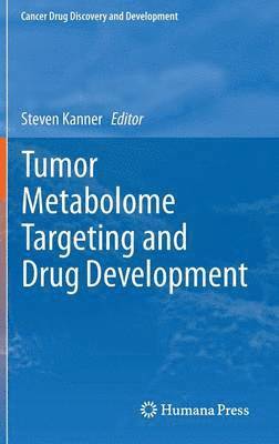 Tumor Metabolome Targeting and Drug Development 1