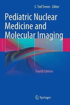 Pediatric Nuclear Medicine and Molecular Imaging 1