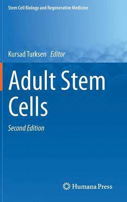 Kursad Turksen, Kursad Turksen, Ph. D. - Adult Stem Cells, Inbunden