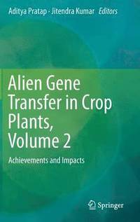 bokomslag Alien Gene Transfer in Crop Plants, Volume 2