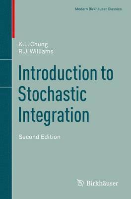 K.L. Chung, R.J. Williams, K. L. Chung, R. J. Williams - Introduction to Stochastic Integration, Häftad