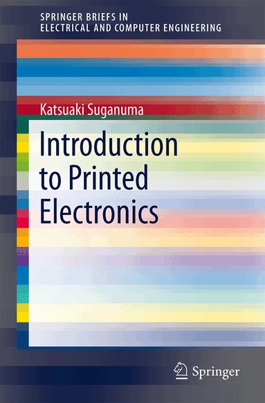 Katsuaki Suganuma - Introduction to Printed Electronics, Häftad
