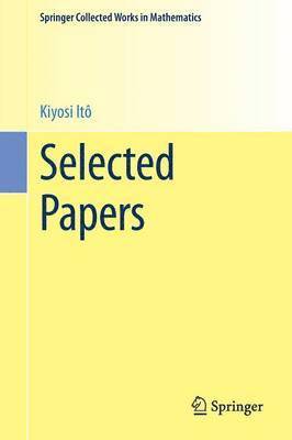 Kiyosi Ito, D.W. Stroock, S.R.S. Varadhan, D. W. Stroock, S. R. S. Varadhan - Selected Papers, Häftad