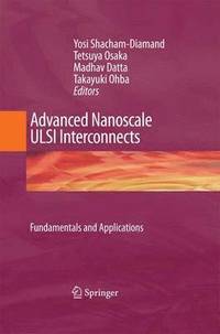 bokomslag Advanced Nanoscale ULSI Interconnects:  Fundamentals and Applications