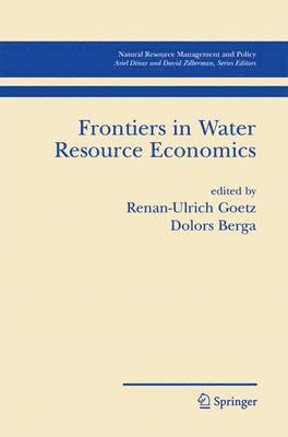 Renan-Ulrich Goetz, Dolors Berga - Frontiers in Water Resource Economics, Häftad
