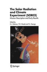 bokomslag The Solar Radiation and Climate Experiment (SORCE)