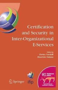 bokomslag Certification and Security in Inter-Organizational E-Services