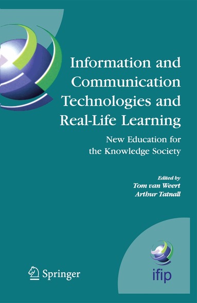 Tom J. van Weert, Arthur Tatnall - Information and Communication Technologies and Real-Life Learning, Häftad