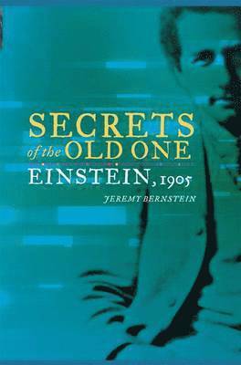 Jeremy Bernstein - Secrets of the Old One, Häftad