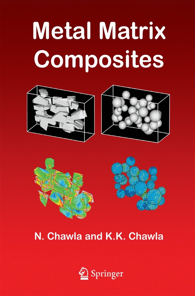 Nikhilesh Chawla, Krishan K. Chawla - Metal Matrix Composites, Häftad