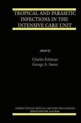 bokomslag Tropical and Parasitic Infections in the Intensive Care Unit