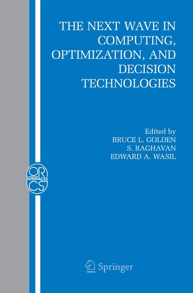 Bruce L. Golden, S. Raghavan, Edward A. Wasil - Next Wave in Computing, Optimization, and Decision Technologies, Häftad