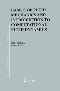 bokomslag Basics of Fluid Mechanics and Introduction to Computational Fluid Dynamics