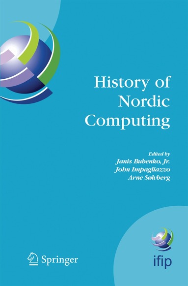 Janis Bubenko, John Impagliazzo, Arne Soelvberg - History of Nordic Computing, Häftad