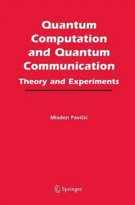 Quantum Computation and Quantum Communication: 1