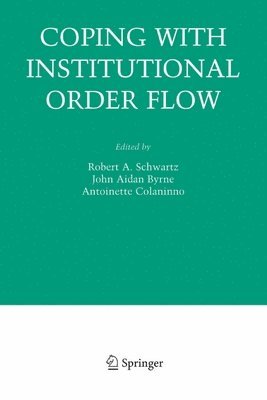 Robert A. Schwartz, John Aidan Byrne, Antoinette Colaninno - Coping With Institutional Order Flow, Häftad