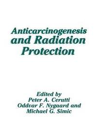 bokomslag Anticarcinogenesis and Radiation Protection