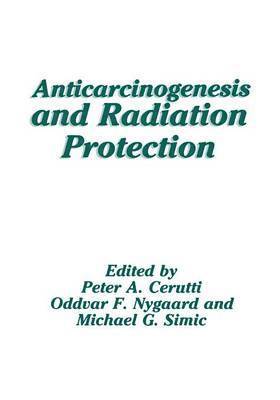 Anticarcinogenesis and Radiation Protection 1