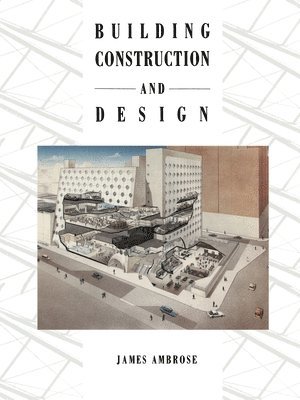 J.E. Ambrose, J. E. Ambrose - Building Construction and Design, Häftad