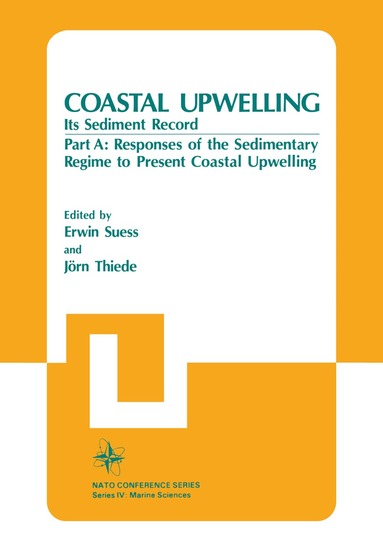 Erwin Suess, Jörn Thiede - Coastal Upwelling Its Sediment Record, Häftad