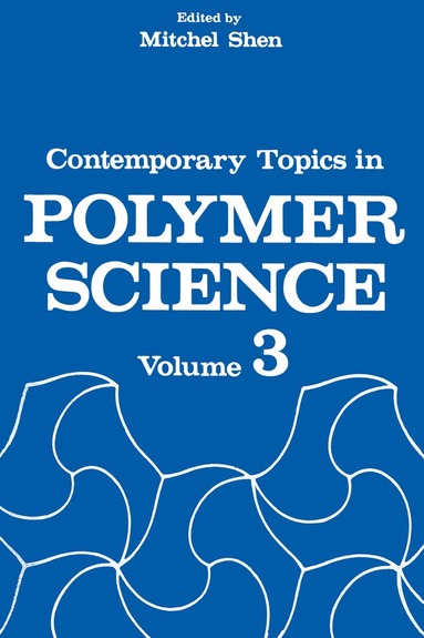 Mitchel C. Shen - Contemporary Topics in Polymer Science, Häftad