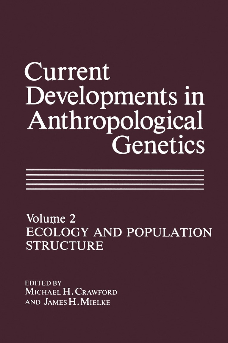 Current Developments in Anthropological Genetics 1