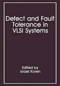 bokomslag Defect and Fault Tolerance in VLSI Systems