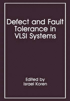 Defect and Fault Tolerance in VLSI Systems 1