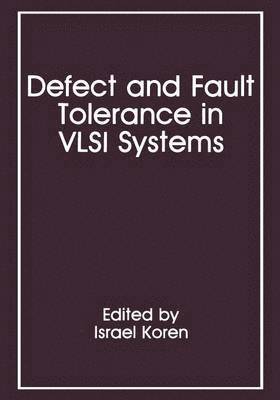 Israel Koren - Defect and Fault Tolerance in VLSI Systems, Häftad