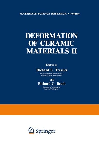 Richard E. Tressler, Richard C. Bradt - Deformation of Ceramic Materials II, Häftad