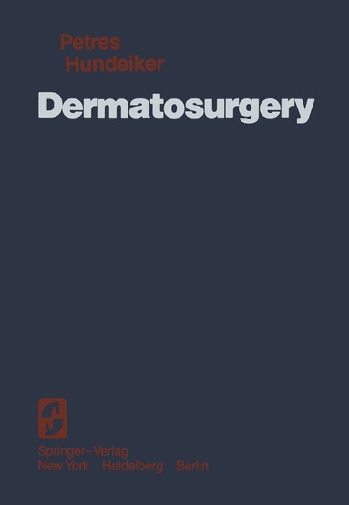 J. Petres, M. Hundeiker - Dermatosurgery, Häftad
