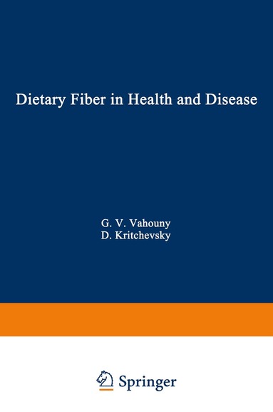 George V. Vahouny, David Kritchevsky - Dietary Fiber in Health and Disease, Häftad