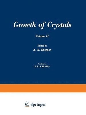 A. A. Chernov, A. a. Chernov, A a Chernov - Рост Кристаллоь / Rost Kristallov / Growth of Crystals, Häftad