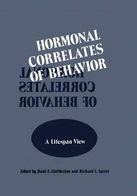 Hormonal Correlates of Behavior 1