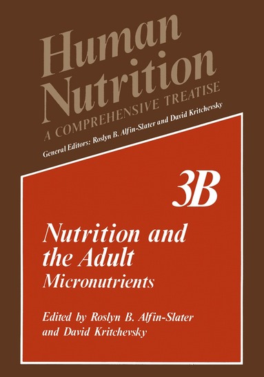 Roslyn B. Alfin-Slater, David Kritchevsky - Nutrition and the Adult, Häftad