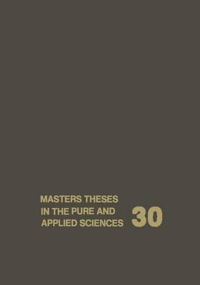 Wade H. Shafer - Masters Theses in the Pure and Applied Sciences, Häftad