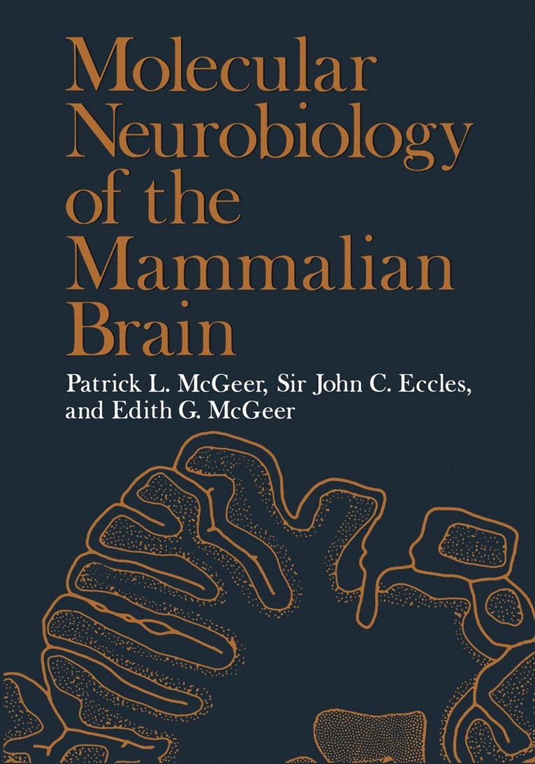 Patrick McGeer - Molecular Neurobiology of the Mammalian Brain, Häftad