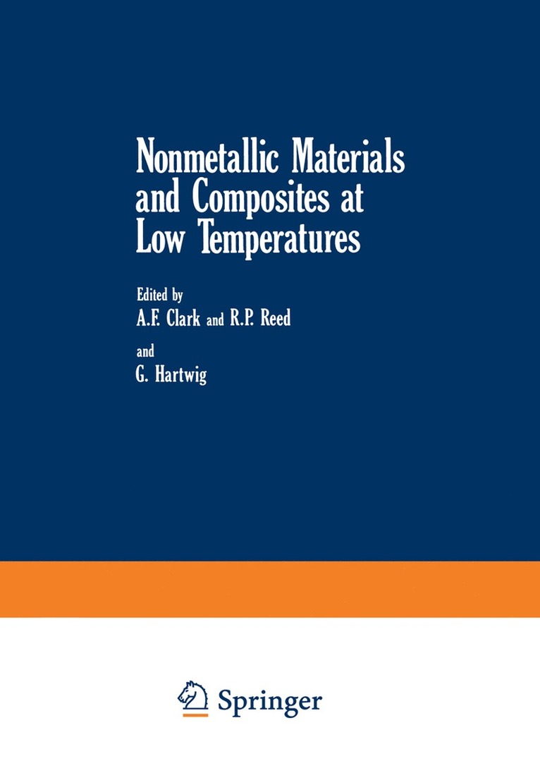 A. F. Clark, Richard Reed, Gunther Hartwig - Nonmetallic Materials and Composites at Low Temperatures, Häftad