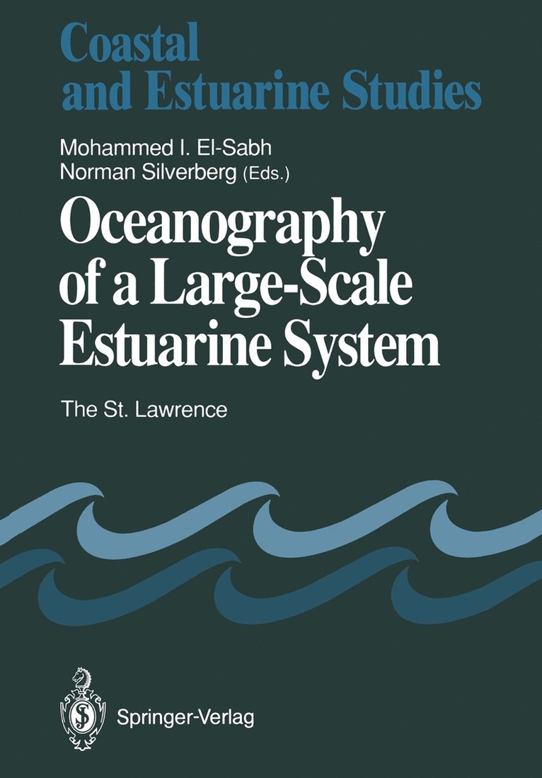 Mohammed I. El-Sabh, Norman Silverberg - Oceanography of a Large-Scale Estuarine System, Häftad