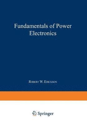 Erickson - Fundamentals of Power Electronics, Häftad