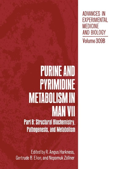 R. Angus Harkness, T.B. Elion, N. Zöllner - Purine and Pyrimidine Metabolism in Man VII, Häftad