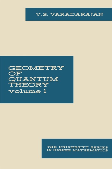 V.S. Varadarajan - Geometry of Quantum Theory, Häftad