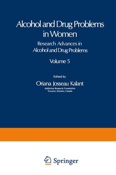 Oriana Josseau Kalant - Alcohol and Drug Problems in Women, Häftad