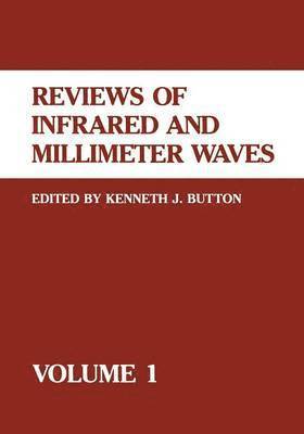 Kenneth J. Button - Reviews of Infrared and Millimeter Waves, Häftad