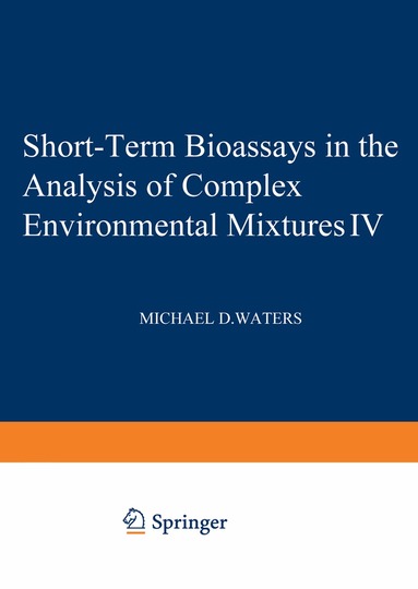 Michael Waters - Short-Term Bioassays in the Analysis of Complex Environmental Mixtures IV, Häftad