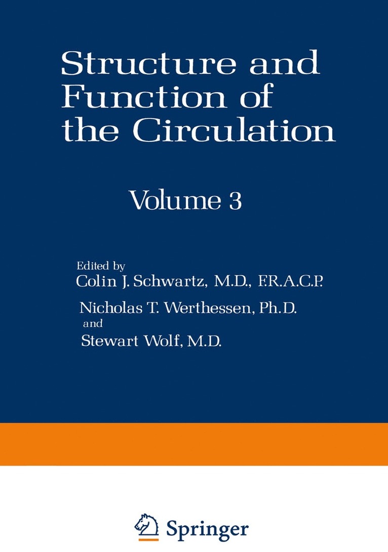 Colin J. Schwartz, Nicholas T. Werthessen, Stewart Wolf - Structure and Function of the Circulation, Häftad