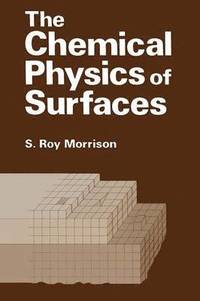bokomslag The Chemical Physics of Surfaces