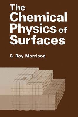 The Chemical Physics of Surfaces 1
