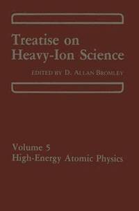 bokomslag Treatise on Heavy Ion Science